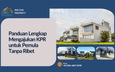 Panduan Lengkap Mengajukan KPR untuk Pemula Tanpa Ribet
