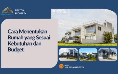 Cara Menentukan Rumah yang Sesuai Kebutuhan dan Budget